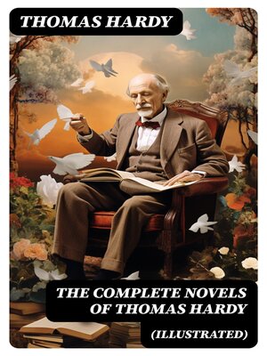 cover image of The Complete Novels of Thomas Hardy (Illustrated)